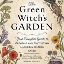 The Green Witch's Garden by Arin Murphy-Hiscock