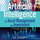 Artificial Intelligence for Asset Management and Investment by Al Naqvi