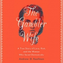 The Gambler Wife by Andrew D. Kaufman