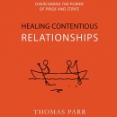 Healing Contentious Relationships by Thomas Parr