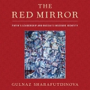 The Red Mirror by Gulnaz Sharafutdinova