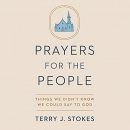 Prayers for the People by Terry J. Stokes