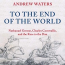 To the End of the World by Andrew Waters