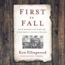 First to Fall by Ken Ellingwood