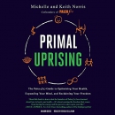 Primal Uprising by Michelle Norris