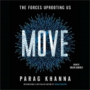 Move: The Forces Uprooting Us by Parag Khanna