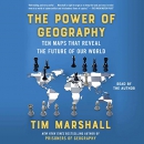 The Power of Geography by Tim Marshall