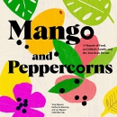 Mango and Peppercorns by Tung Nguyen