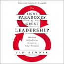 The Eight Paradoxes of Great Leadership by Tim Elmore