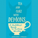 Tea and Cake with Demons by Adreanna Limbach