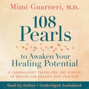 108 Pearls to Awaken Your Healing Potential by Mimi Guarneri