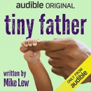Tiny Father by Mike Lew