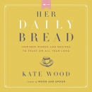 Her Daily Bread by Kate Wood