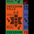 Freedomville: The Story of a 21st-Century Slave Revolt by Laura T. Murphy