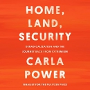 Home, Land, Security by Carla Power