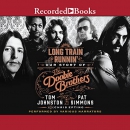 Long Train Runnin': Our Story of the Doobie Brothers by Pat Simmons