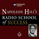 Napoleon Hill's Radio School of Success by Napoleon Hill
