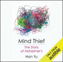 Mind Thief: The Story of Alzheimer's by Han Yu