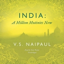 India: A Million Mutinies Now by V.S. Naipaul