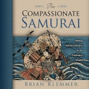 The Compassionate Samurai by Brian Klemmer