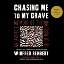 Chasing Me to My Grave by Winfred Rembert