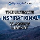 The Ultimate Inspirational Classics Library by Russell H. Conwell
