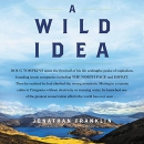 A Wild Idea by Jonathan Franklin