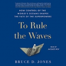 To Rule the Waves by Bruce Jones