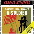 Something About a Soldier by Charles Willeford