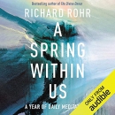 A Spring Within Us: A Book of Daily Meditations by Richard Rohr