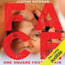 Face: One Square Foot of Skin by Justine Bateman