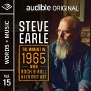 Steve Earle: The Moment in 1965 When Rock and Roll Becomes Art by Steve Earle