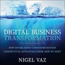 Digital Business Transformation by Nigel Vaz