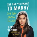 The One You Want to Marry (And Other Identities I've Had) by Sophie Santos