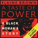 A Taste of Power: A Black Woman's Story by Elaine Brown