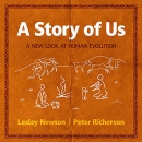 A Story of Us: A New Look at Human Evolution by Lesley Newson