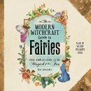 The Modern Witchcraft Guide to Fairies by Skye Alexander