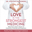 Love Is the Strongest Medicine by Steven Eisenberg