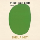 Pure Colour by Sheila Heti