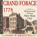 Grand Forage 1778: The Battleground Around New York City by Todd W. Braisted