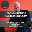 From the Bench to the Boardroom by Michael C. MacDonald