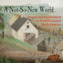 A Not-So-New World by Christopher M. Parsons