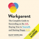 Workparent by Daisy Dowling