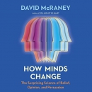 How Minds Change by David McRaney