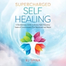 Supercharged Self-Healing by R.J. Spina