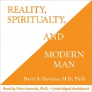 Reality, Spirituality, and Modern Man by David R. Hawkins