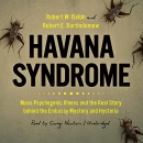 Havana Syndrome by Robert E. Bartholomew