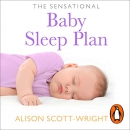 The Sensational Baby Sleep Plan by Alison Scott-Wright