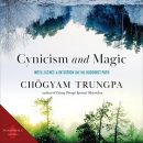 Cynicism and Magic by Chogyam Trungpa