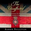 The Disaffected by Aaron Sullivan